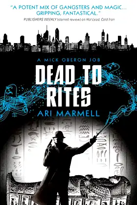 Dead to Rites: A Mick Oberon Job 3 (A Mick Oberon Job Book) poster