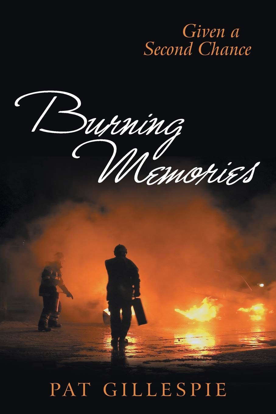 Given A Second Chance: Burning Memories poster