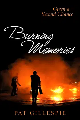 Given A Second Chance: Burning Memories poster