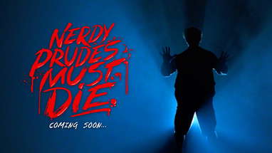 Coming Soon... NERDY PRUDES MUST DIE! poster