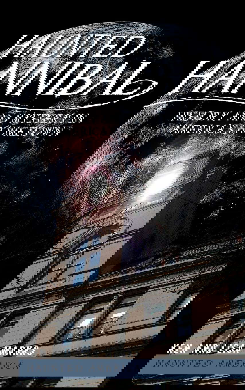 Haunted Hannibal: History and Mystery in America's Hometown poster