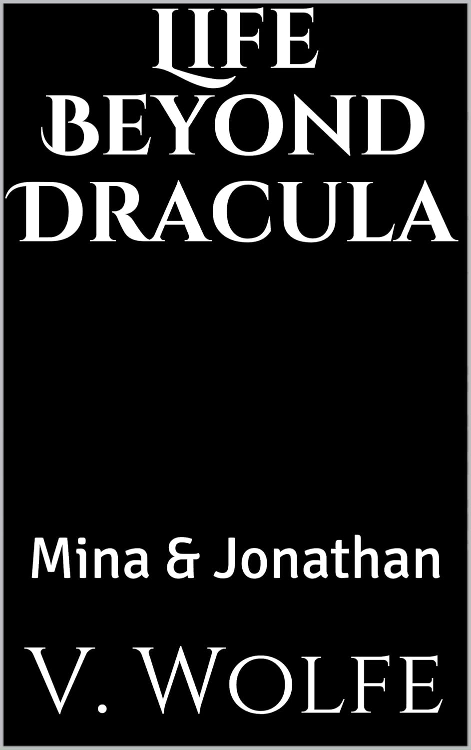Life Beyond Dracula: Mina & Jonathan poster