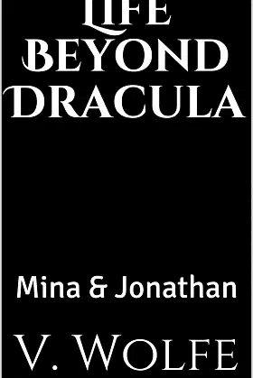 Life Beyond Dracula: Mina & Jonathan poster