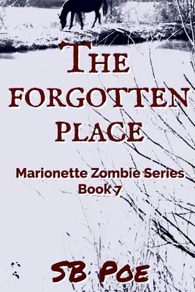 The Forgotten Place: Marionette Zombie Series Book 7 poster