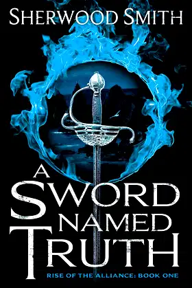 A Sword Named Truth: Rise of the Alliance Book One poster