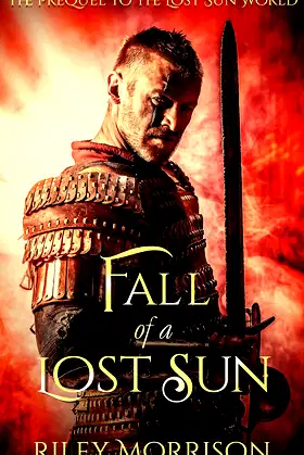 Fall of a Lost Sun: The Prequel novella to the Lost Sun World poster