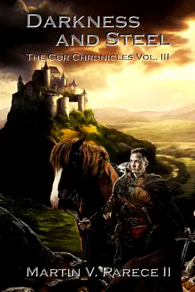 Darkness and Steel: The Cor Chronicles, Vol. III poster