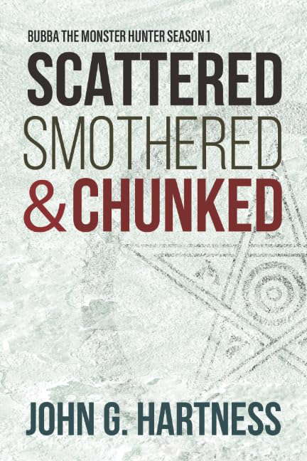 Scattered, Smothered and Chunked - Bubba the Monster Hunter Season 1 poster