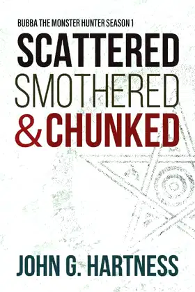 Scattered, Smothered and Chunked - Bubba the Monster Hunter Season 1 poster