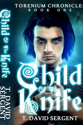 Child of the Knife: Torenium Chronicles: Book One poster