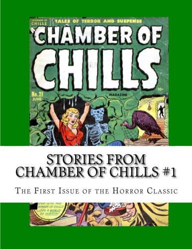 Stories From Chamber Of Chills #1: The First Issue of the Horror Classic! poster