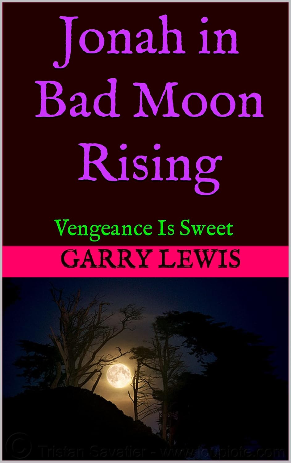 Jonah in Bad Moon Rising : Vengeance Is Sweet (The Jonah series Book 3) poster