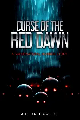 CURSE OF THE RED DAWN: A SUPERNATURAL HORROR STORY poster