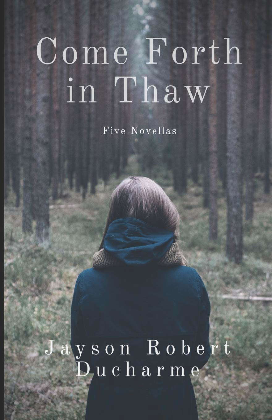 Come Forth in Thaw: Five Novellas poster