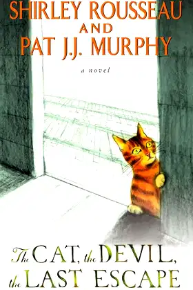 The Cat, the Devil, the Last Escape: A Novel poster