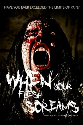 When Your Flesh Screams poster