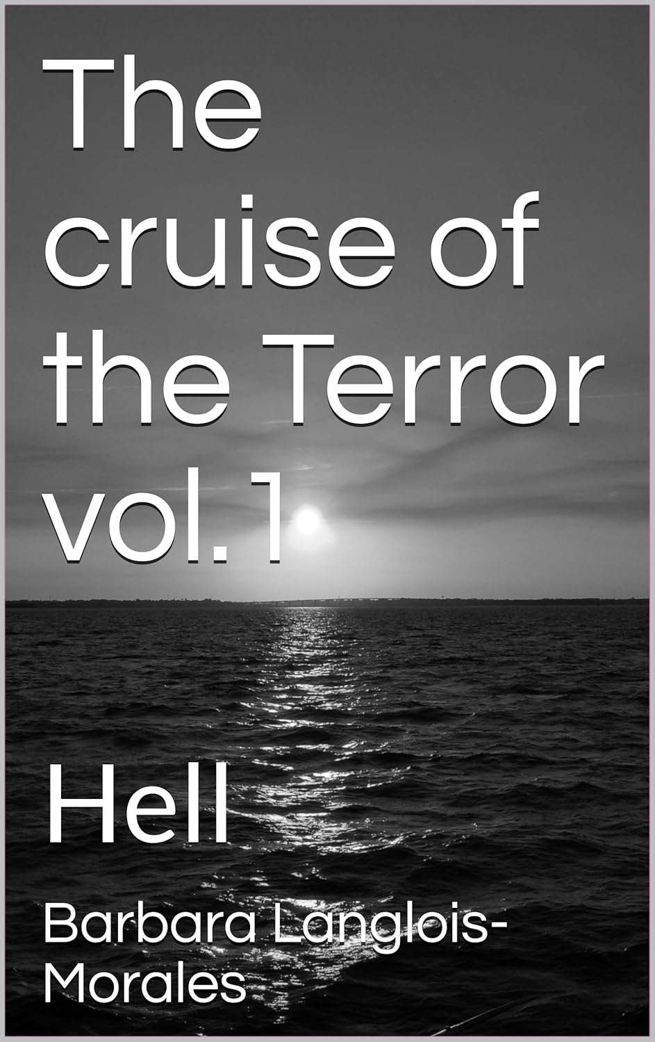 The cruise of the Terror vol.1: Hell (The cruise of the Terror saga) poster