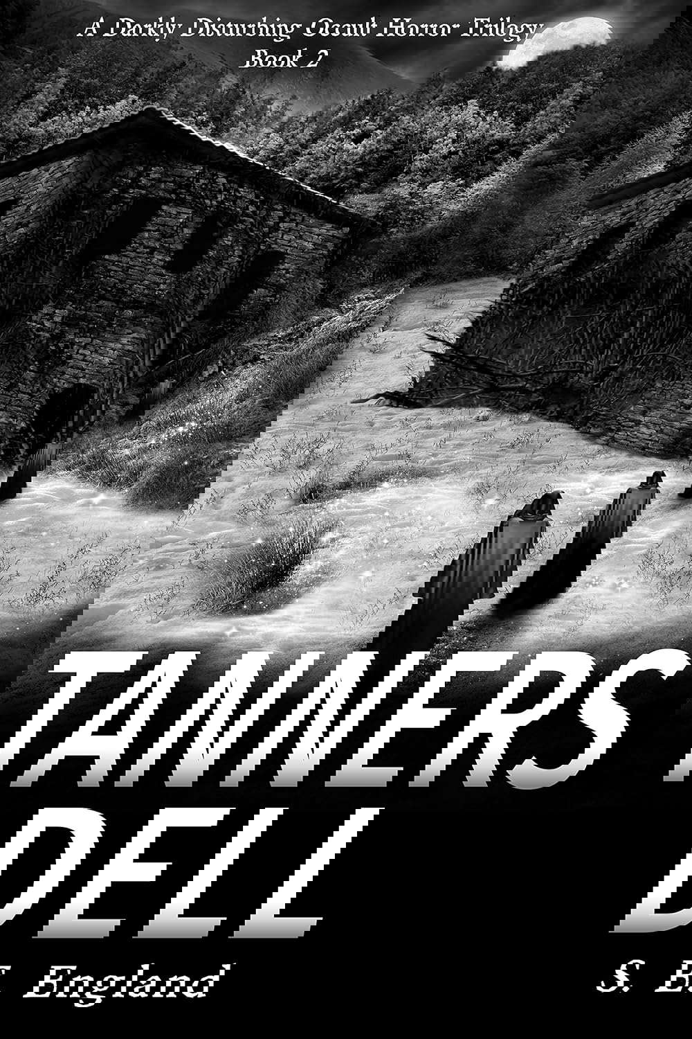 Tanners Dell: A Darkly Disturbing Occult Horror Trilogy - Book 2 poster