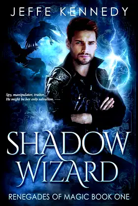 Shadow Wizard: A Dark Fantasy Romance (Renegades of Magic Book 1) poster