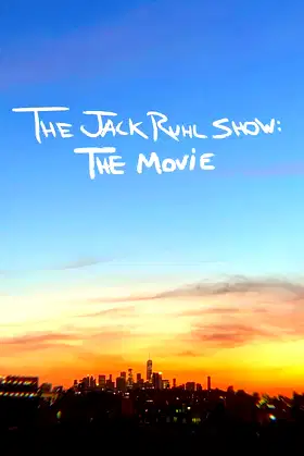 The Jack Ruhl Show: The Movie poster