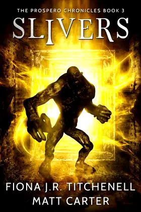 Slivers (The Prospero Chronicles) poster