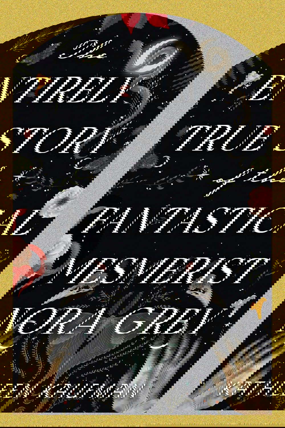 The Entirely True Story of the Fantastical Mesmerist Nora Grey poster