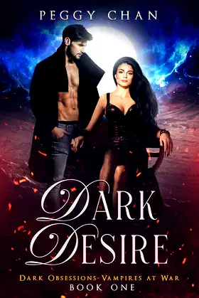 Dark Desire- Book 1 (Dark Obsessions- Vampires At War) poster