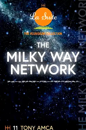 The Milky Way Network: The Vluvidium Collection - La Suite (11) poster