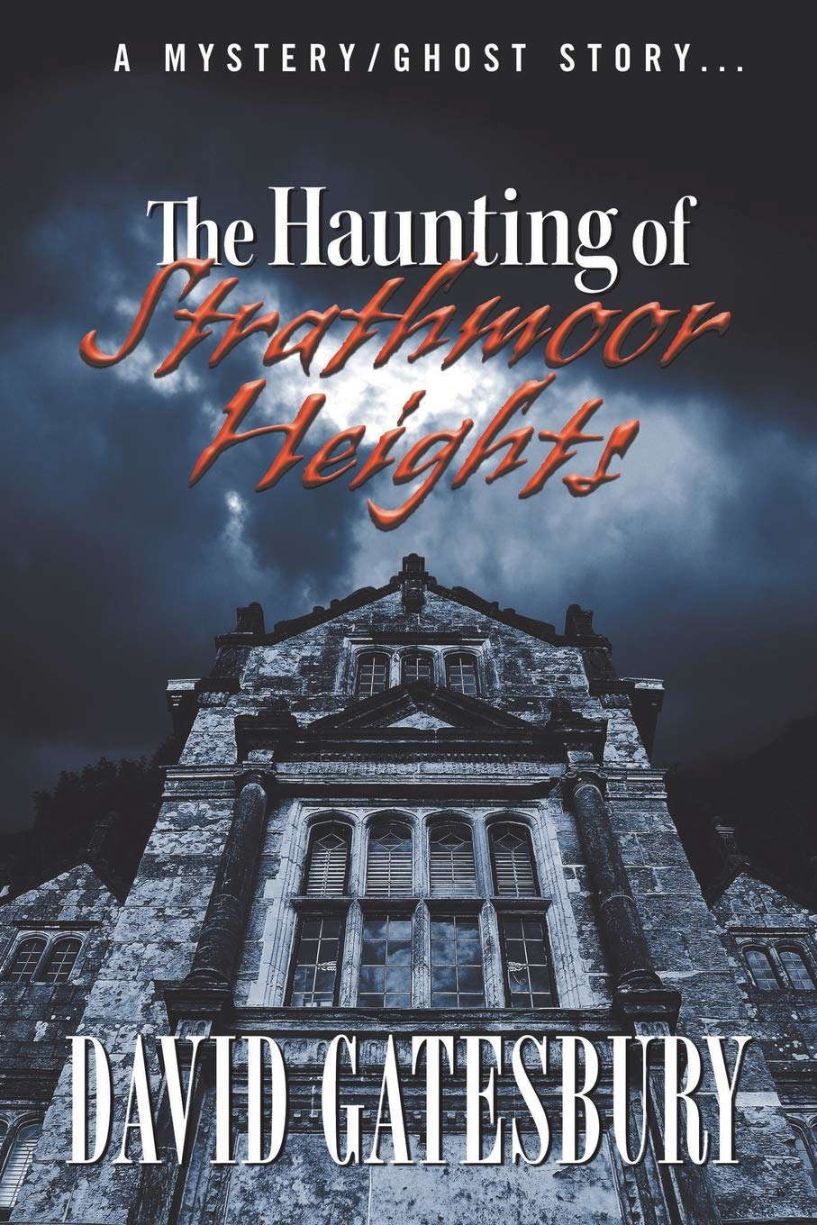 The Haunting of Strathmoor Heights: A Mystery/Ghost Story poster