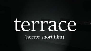 Terrace - Short Film (Horror, Found Footage) poster