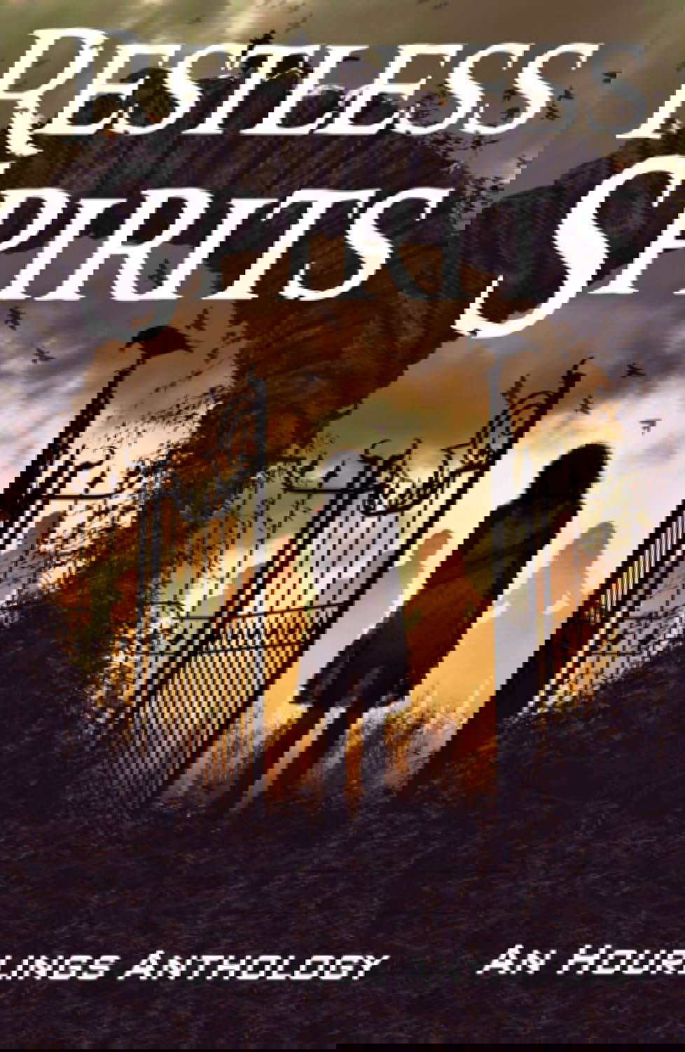 Restless Spirits: An Hourlings Anthology poster