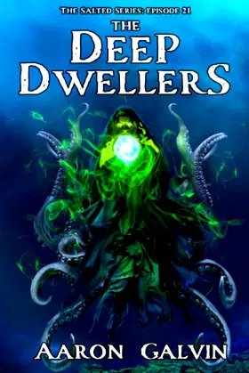 The Deep Dwellers (The Salted) poster