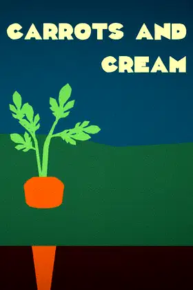 Carrots and Cream poster
