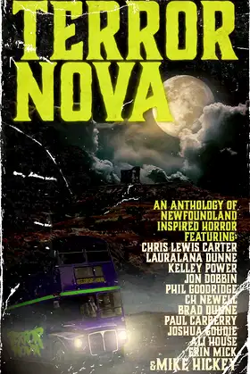 Terror Nova: An anthology of Newfoundland inspired horror poster