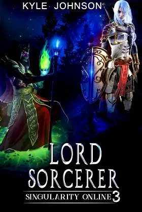 Lord Sorcerer: A VR LitRPG Fantasy (Singularity Online Book 3) poster