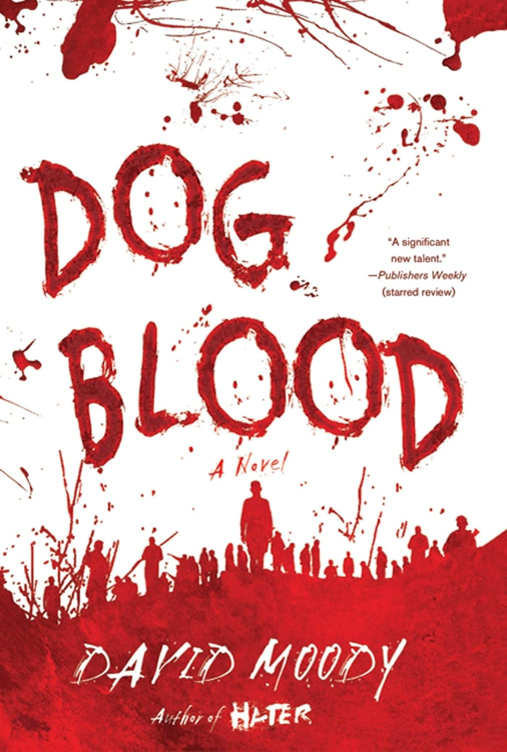 Dog Blood: A Novel (Hater series) poster