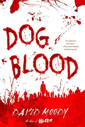 Dog Blood: A Novel (Hater series) poster