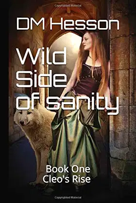 Wild Side of Sanity: Cleo's Rise Book One poster