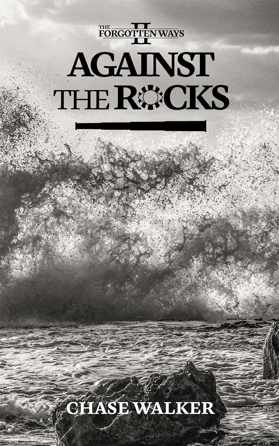 Against the Rocks (The Forgotten Ways Book 2) poster