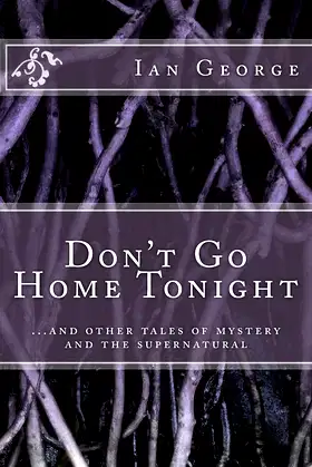 Don't Go Home Tonight: And other stories poster