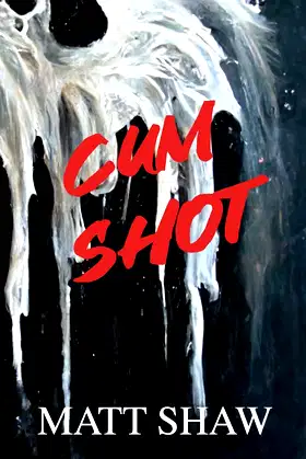 Cum Shot: An Extreme Horror poster