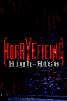 Horryefieing: High-Rise poster