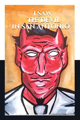 I saw the Devil in San Antonio poster