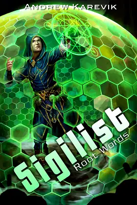 The Sigilist: Root Words: A LitRPG Fantasy Adventure poster