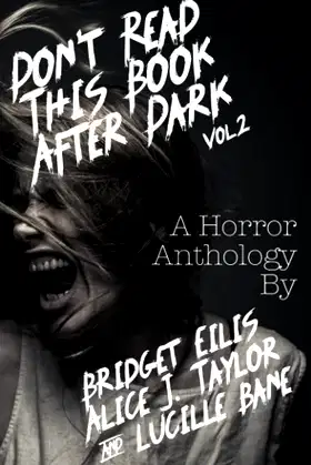 Don't Read This Book After Dark Vol 2: A Horror Anthology poster