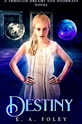 Destiny (Through Dreams and Doorways) poster
