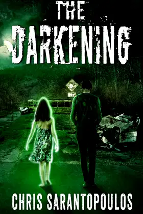 The Darkening: A post apocalyptic horror novel poster