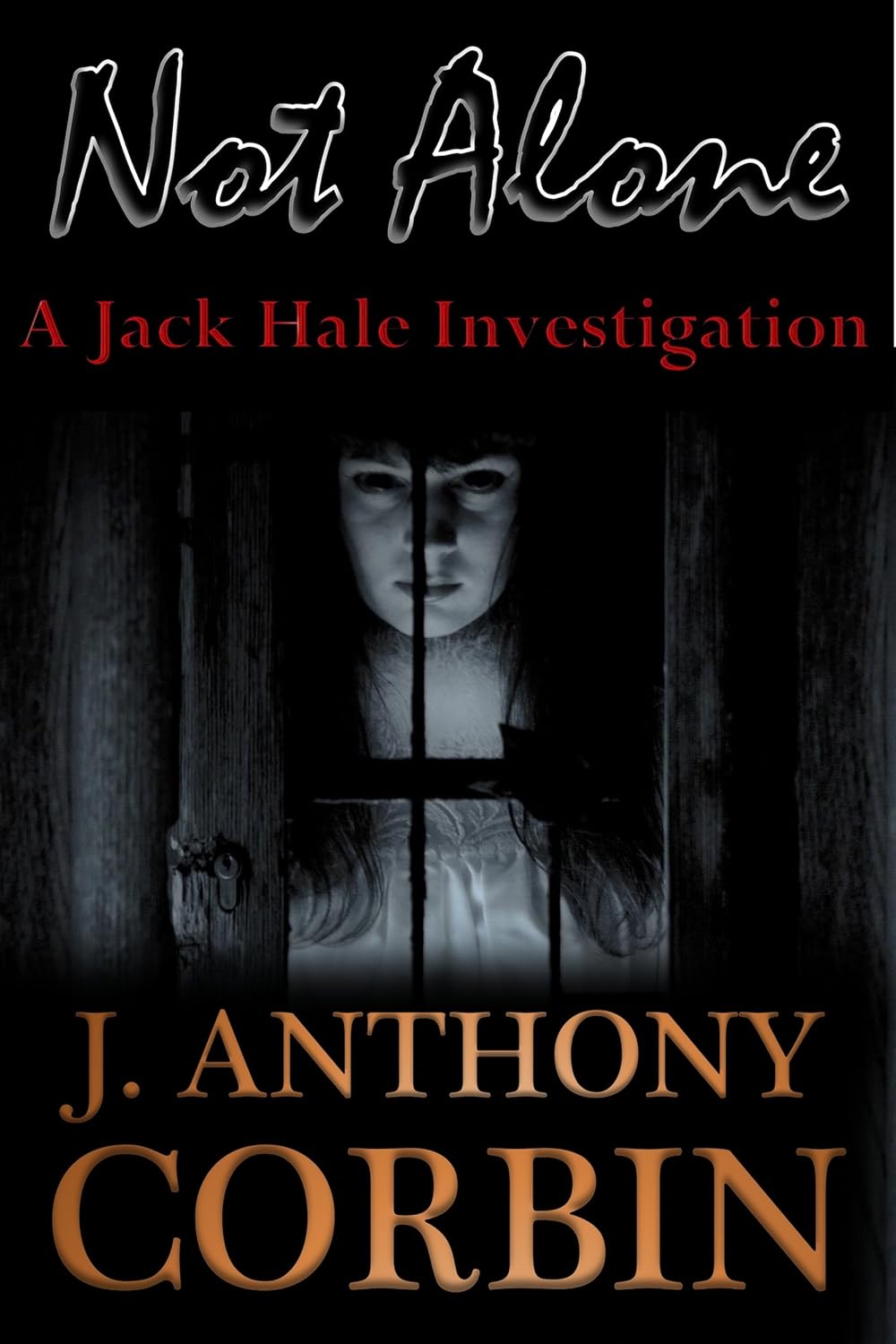 Not Alone: A Jack Hale Investigation poster