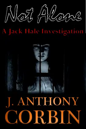 Not Alone: A Jack Hale Investigation poster