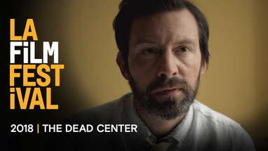 THE DEAD CENTER trailer | 2018 LA Film Festival - Sept 20-28 poster
